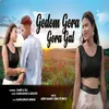About Godom Gora Gora Gal Song